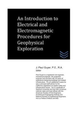 Cover of An Introduction to Electrical and Electromagnetic Procedures for Geophysical Exploration