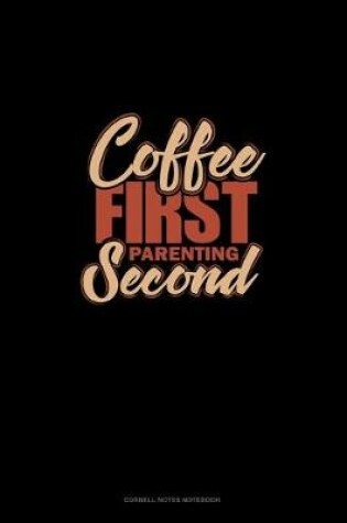 Cover of Coffee First Parenting Second