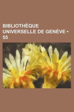 Cover of Bibliotheque Universelle de Geneve (55)