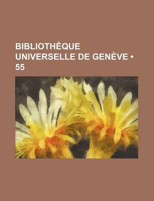 Book cover for Bibliotheque Universelle de Geneve (55)