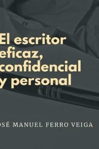 Cover of El escritor eficaz, confidencial y personal