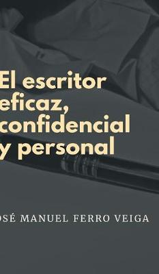 Book cover for El escritor eficaz, confidencial y personal