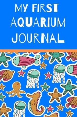 Cover of My First Aquarium Journal
