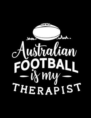 Book cover for Australian Football Is My Therapist