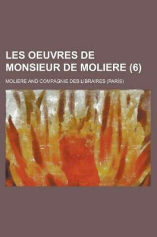 Cover of Les Oeuvres de Monsieur de Moliere (6)