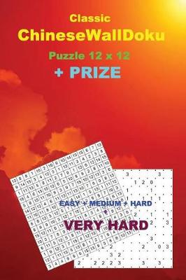 Book cover for Classic Chinesewalldoku Puzzle 12 X 12 + Prize