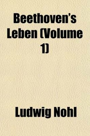 Cover of Beethoven's Leben (Volume 1)