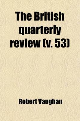 Book cover for The British Quarterly Review (Volume 53)