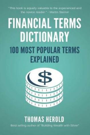 Cover of Financial Terms Dictionary - 100 Most Popular Terms Explained