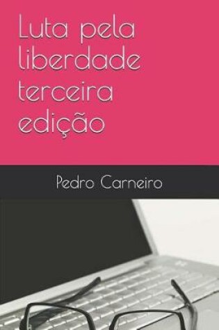 Cover of Luta pela liberdade terceira edição