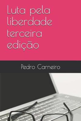 Book cover for Luta pela liberdade terceira edição