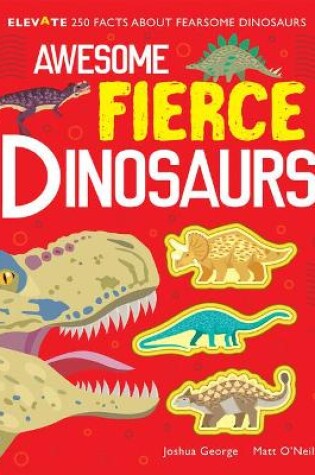 Cover of Awesome Fierce Dinosaurs
