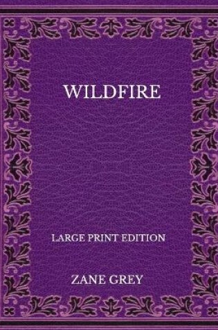 Cover of Wildfire - Large Print Edition