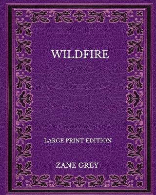 Book cover for Wildfire - Large Print Edition