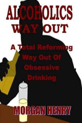 Cover of Alcoholics Way Out