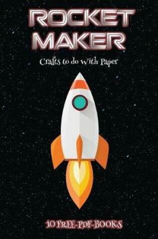 Cover of Crafts to do With Paper (Rocket Maker)