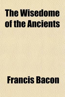 Book cover for The Wisedome of the Ancients