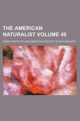 Cover of The American Naturalist Volume 49