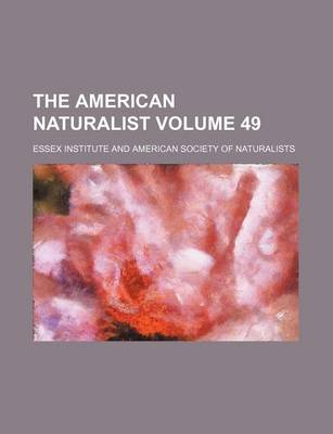 Book cover for The American Naturalist Volume 49