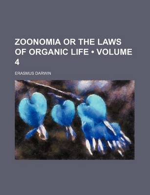 Book cover for Zoonomia or the Laws of Organic Life (Volume 4)