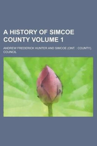 Cover of A History of Simcoe County