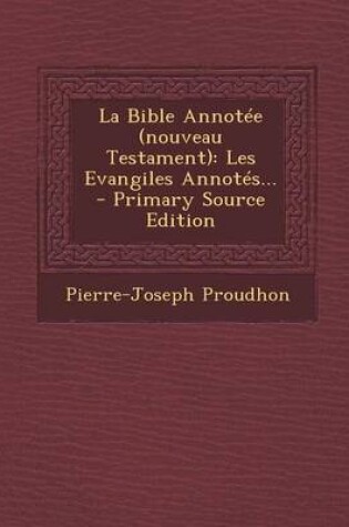 Cover of La Bible Annotee (nouveau Testament)