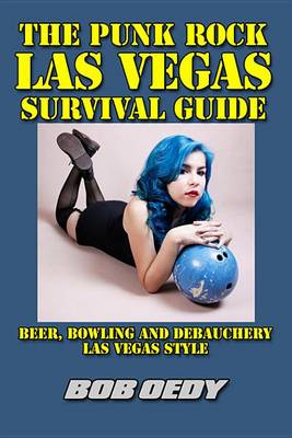 Book cover for The Punk Rock Las Vegas Survival Guide