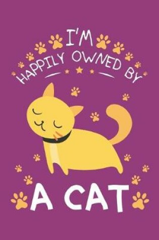 Cover of I'm happily owned by a cat