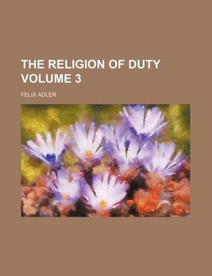 Book cover for The Religion of Duty Volume 3