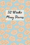 Book cover for 52 Weeks Money Diaries