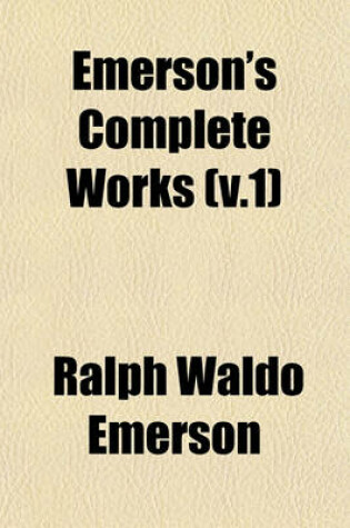 Cover of Emerson's Complete Works (V.1)