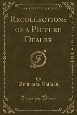 Book cover for Recollections of a Picture Dealer (Classic Reprint)