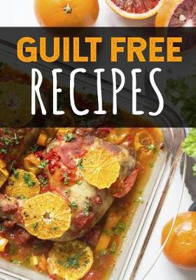 Book cover for Guilt Free Recipes