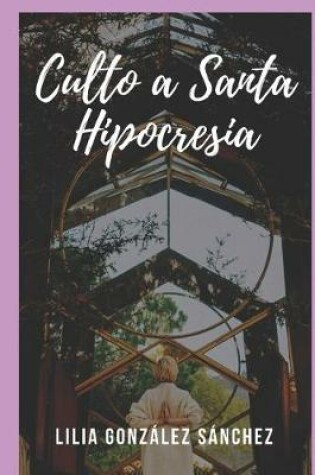 Cover of Culto a Santa Hipocresia