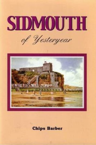 Cover of Sidmouth of Yesteryear