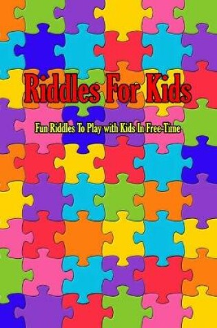 Cover of Riddles For Kids