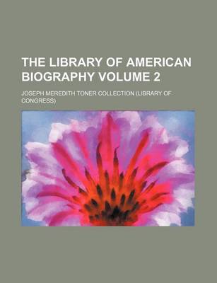 Book cover for The Library of American Biography Volume 2