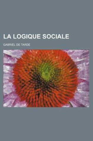 Cover of La Logique Sociale