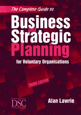 Book cover for The Complete Guide to Business and Strategic Planning