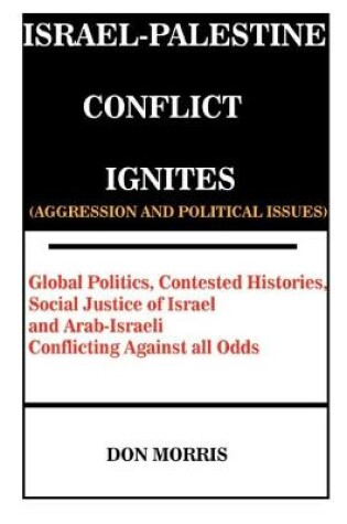 Cover of Israel-Palestine Conflict Ignites (Aggression and Political Issues)