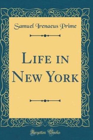 Cover of Life in New York (Classic Reprint)