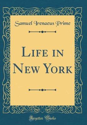 Book cover for Life in New York (Classic Reprint)