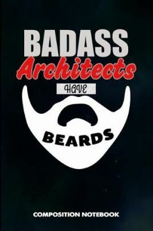 Cover of Badass Architects Have Beards