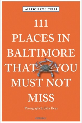 Cover of 111 Places in Baltimore That You Must Not Miss