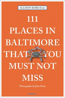 Cover of 111 Places in Baltimore That You Must Not Miss