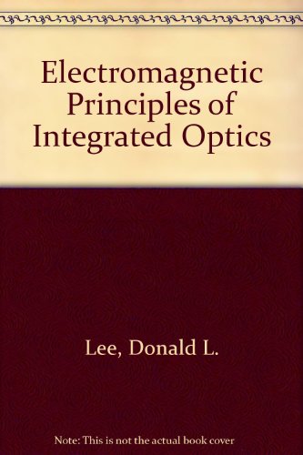 Cover of Electromagnetic Principles of Integrated Optics