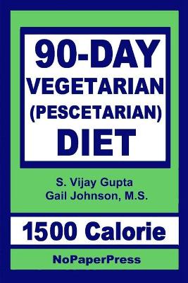 Book cover for 90-Day Vegetarian Diet - 1500 Calorie