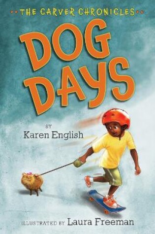 Cover of Carver Chronicles, Book 1: Dog Days
