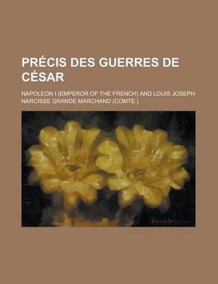 Book cover for Precis Des Guerres de Cesar