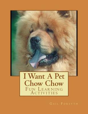 Book cover for I Want A Pet Chow Chow